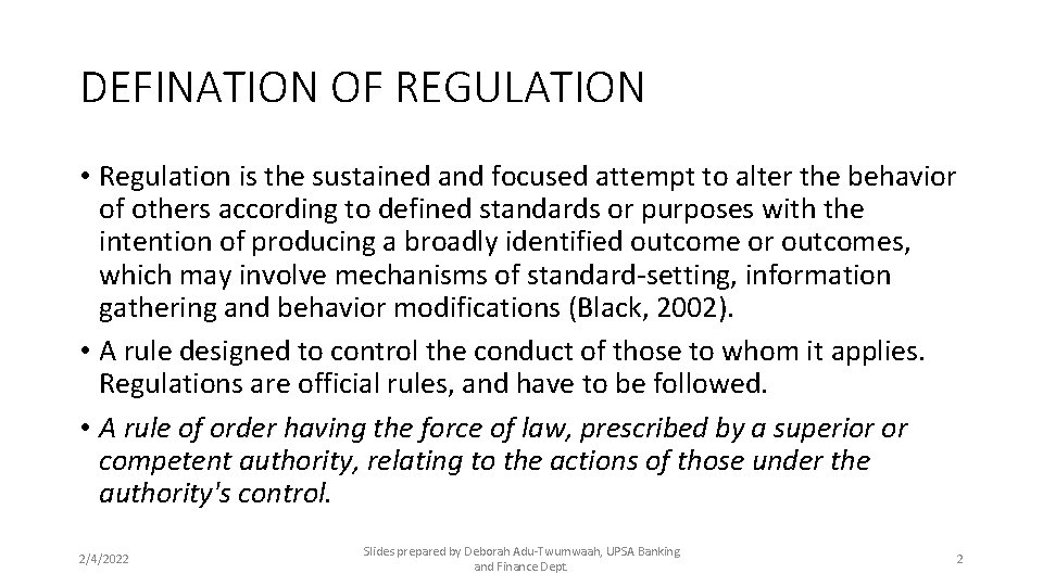DEFINATION OF REGULATION • Regulation is the sustained and focused attempt to alter the