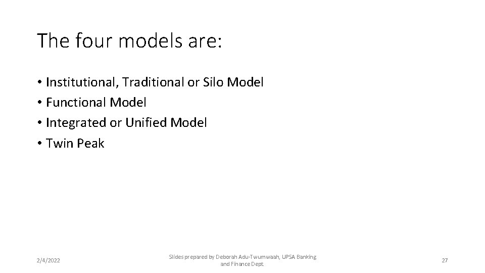 The four models are: • Institutional, Traditional or Silo Model • Functional Model •