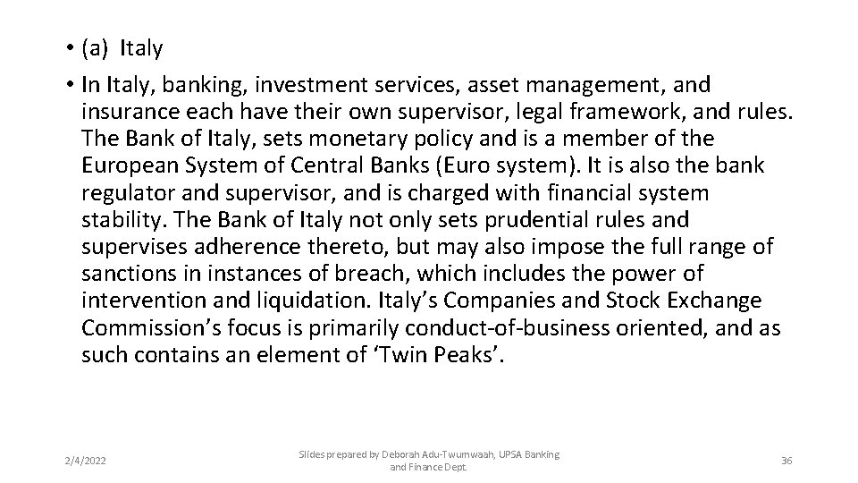  • (a) Italy • In Italy, banking, investment services, asset management, and insurance