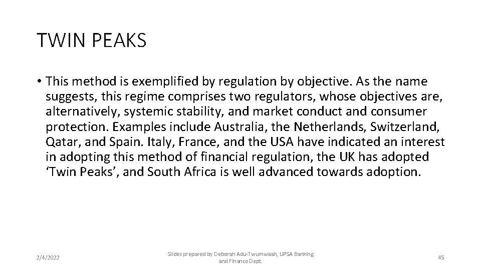 TWIN PEAKS • This method is exemplified by regulation by objective. As the name