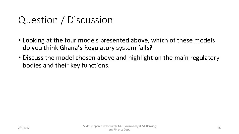 Question / Discussion • Looking at the four models presented above, which of these
