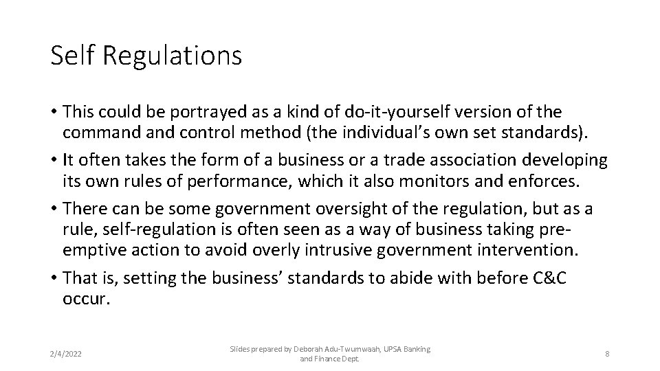 Self Regulations • This could be portrayed as a kind of do-it-yourself version of