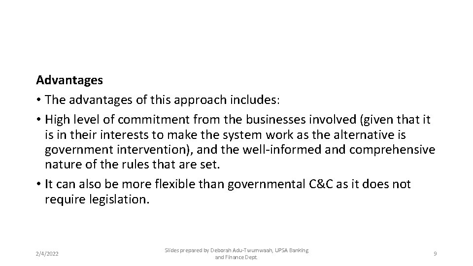 Advantages • The advantages of this approach includes: • High level of commitment from