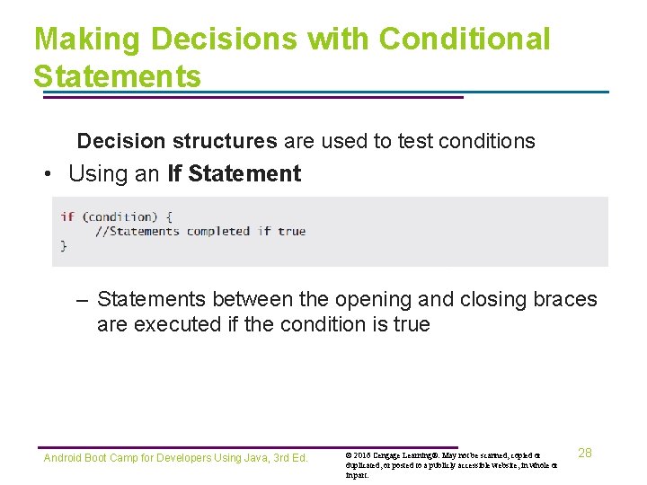 Making Decisions with Conditional Statements Decision structures are used to test conditions • Using