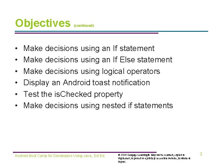 Objectives • • • (continued) Make decisions using an If statement Make decisions using