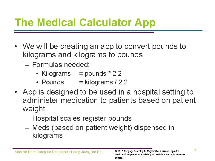 The Medical Calculator App • We will be creating an app to convert pounds