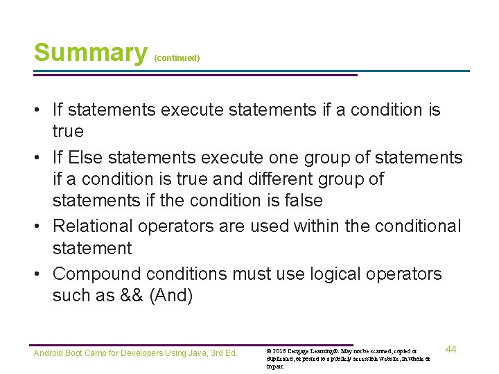 Summary (continued) • If statements execute statements if a condition is true • If