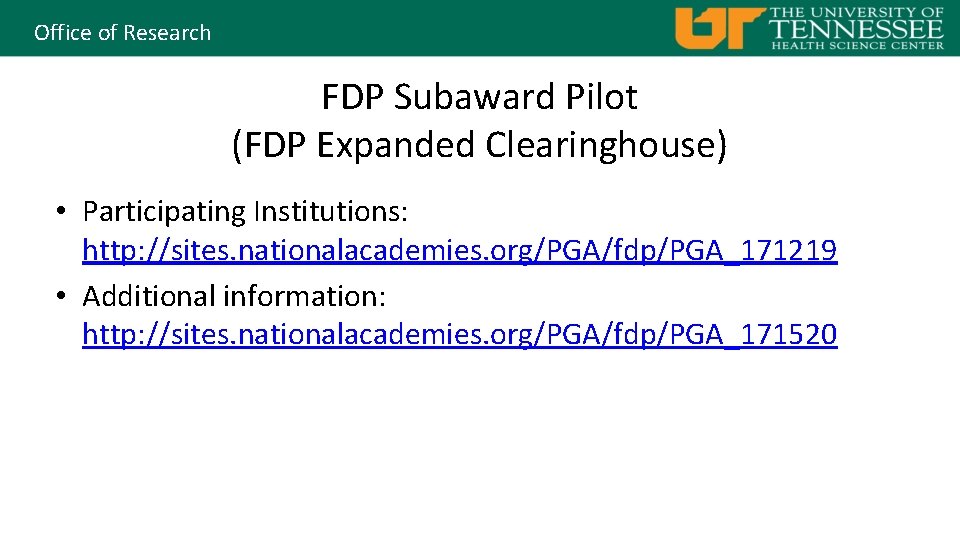 Office of Research FDP Subaward Pilot (FDP Expanded Clearinghouse) • Participating Institutions: http: //sites.