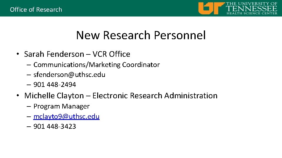 Office of Research New Research Personnel • Sarah Fenderson – VCR Office – Communications/Marketing