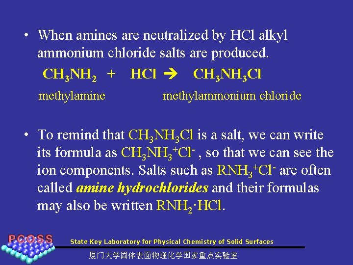  • When amines are neutralized by HCl alkyl ammonium chloride salts are produced.