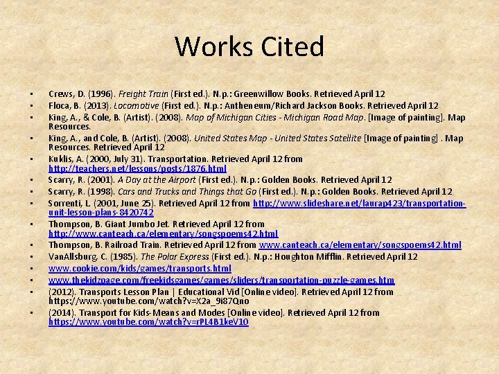 Works Cited • • • • Crews, D. (1996). Freight Train (First ed. ).