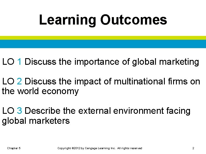 Learning Outcomes LO 1 Discuss the importance of global marketing LO 2 Discuss the