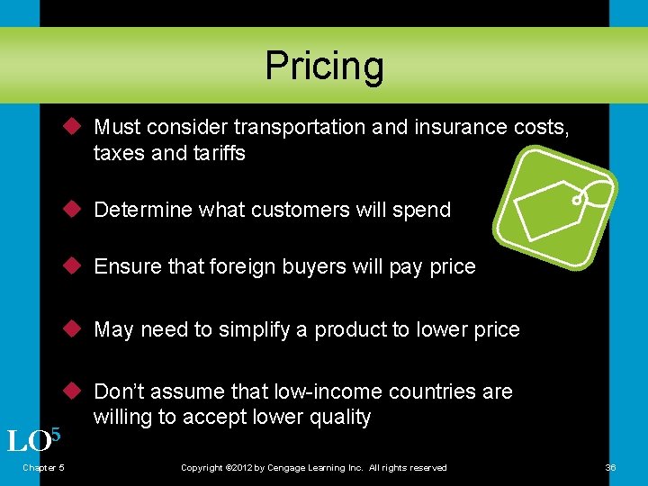 Pricing u Must consider transportation and insurance costs, taxes and tariffs u Determine what