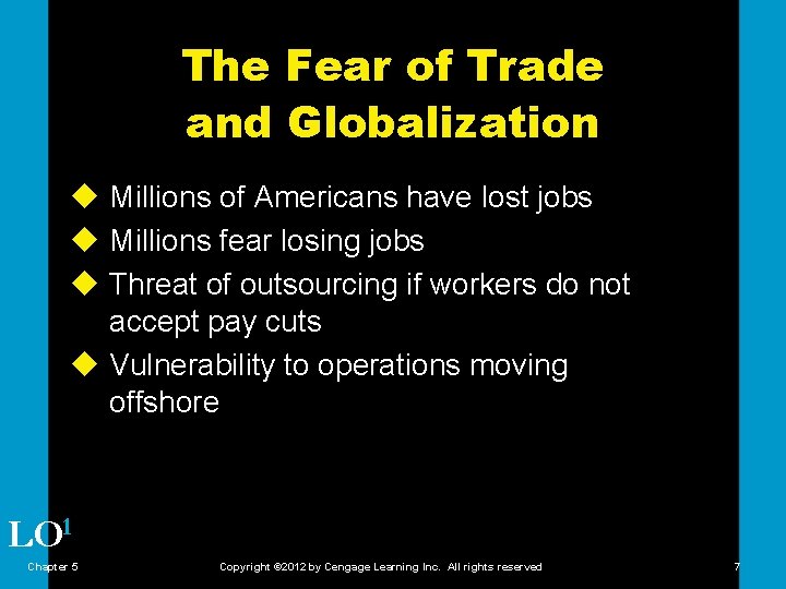 The Fear of Trade and Globalization u Millions of Americans have lost jobs u