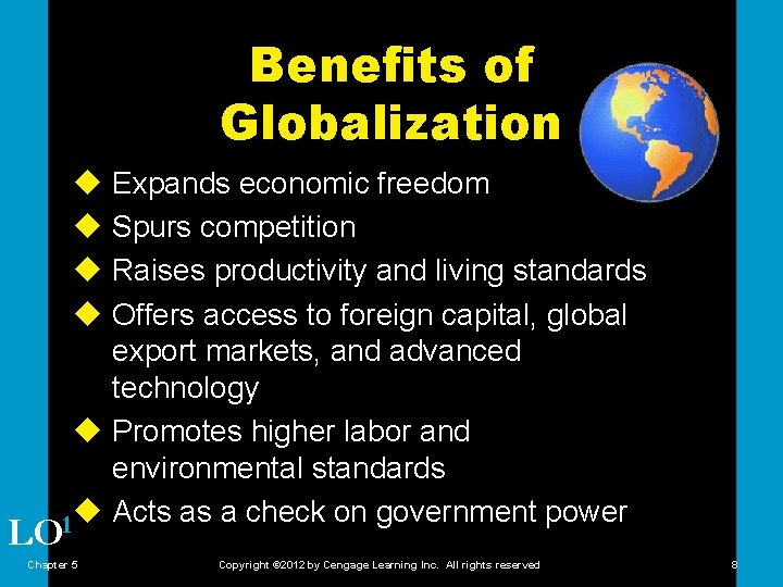 Benefits of Globalization u Expands economic freedom u Spurs competition u Raises productivity and