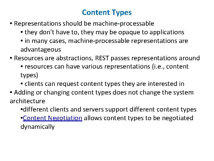 Content Types • Representations should be machine-processable • they don't have to, they may