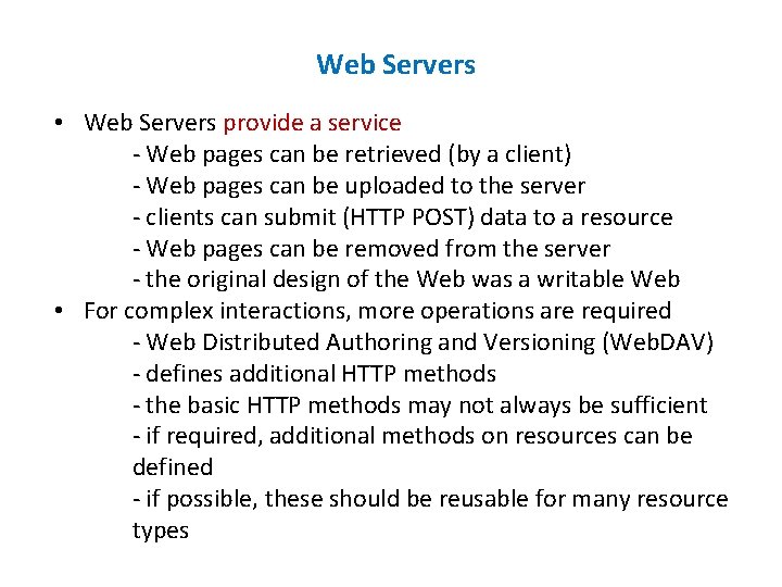 Web Servers • Web Servers provide a service - Web pages can be retrieved