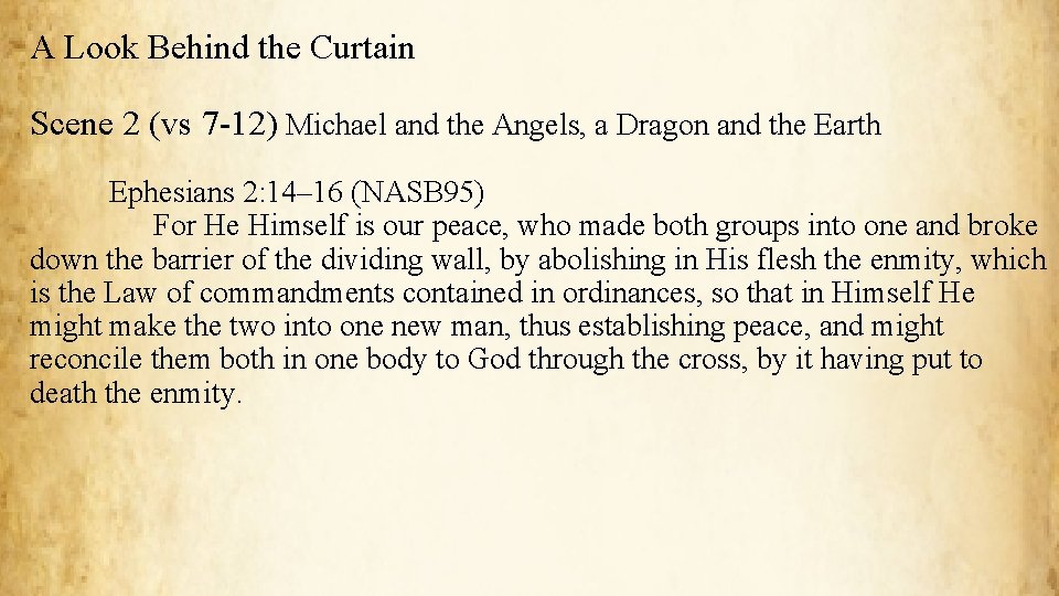 A Look Behind the Curtain Scene 2 (vs 7 -12) Michael and the Angels,