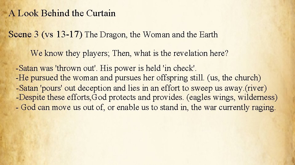 A Look Behind the Curtain Scene 3 (vs 13 -17) The Dragon, the Woman