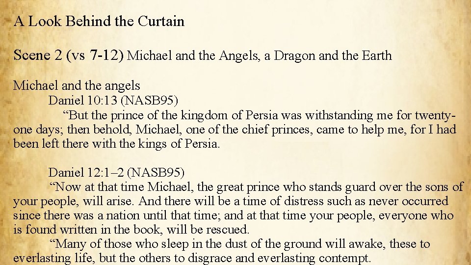 A Look Behind the Curtain Scene 2 (vs 7 -12) Michael and the Angels,