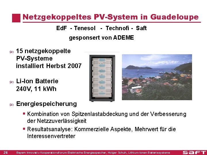 Netzgekoppeltes PV-System in Guadeloupe Ed. F - Tenesol - Technofi - Saft gesponsert von