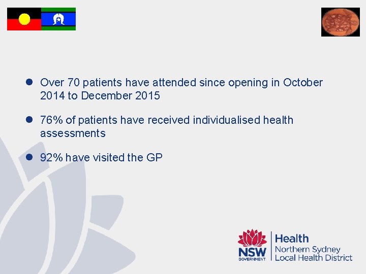 l Over 70 patients have attended since opening in October 2014 to December 2015