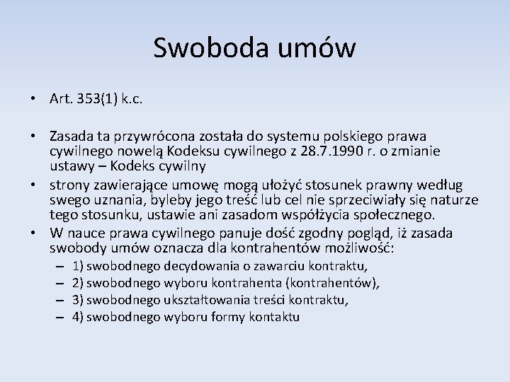 Swoboda umów • Art. 353(1) k. c. • Zasada ta przywrócona została do systemu