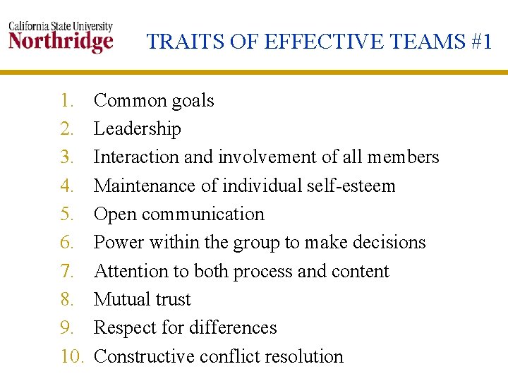 TRAITS OF EFFECTIVE TEAMS #1 1. 2. 3. 4. 5. 6. 7. 8. 9.