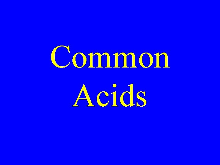 Common Acids 