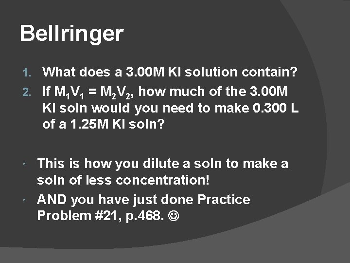 Bellringer What does a 3. 00 M KI solution contain? 2. If M 1