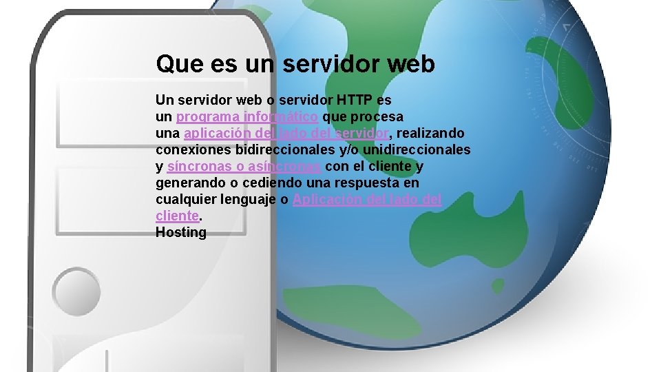 Que es un servidor web Un servidor web o servidor HTTP es un programa