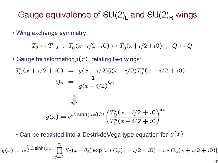 Gauge equivalence of SU(2)L and SU(2)R wings • Wing exchange symmetry: • Gauge transformation