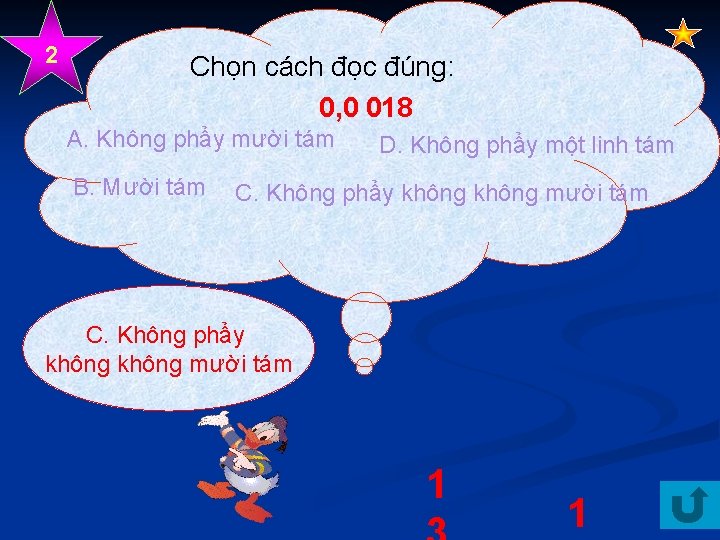 2 Chọn cách đọc đúng: 0, 0 018 A. Không phẩy mười tám B.