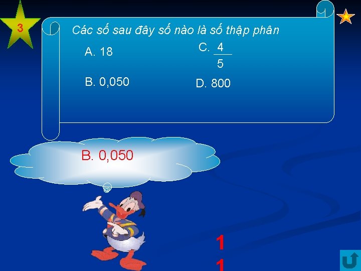 3 Các số sau đây số nào là số thập phân C. 4 A.