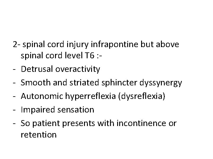2 - spinal cord injury infrapontine but above spinal cord level T 6 :