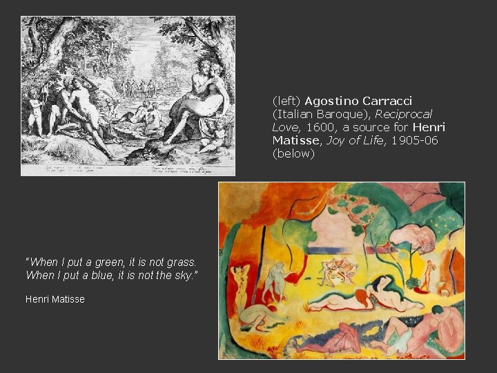 (left) Agostino Carracci (Italian Baroque), Reciprocal Love, 1600, a source for Henri Matisse, Joy