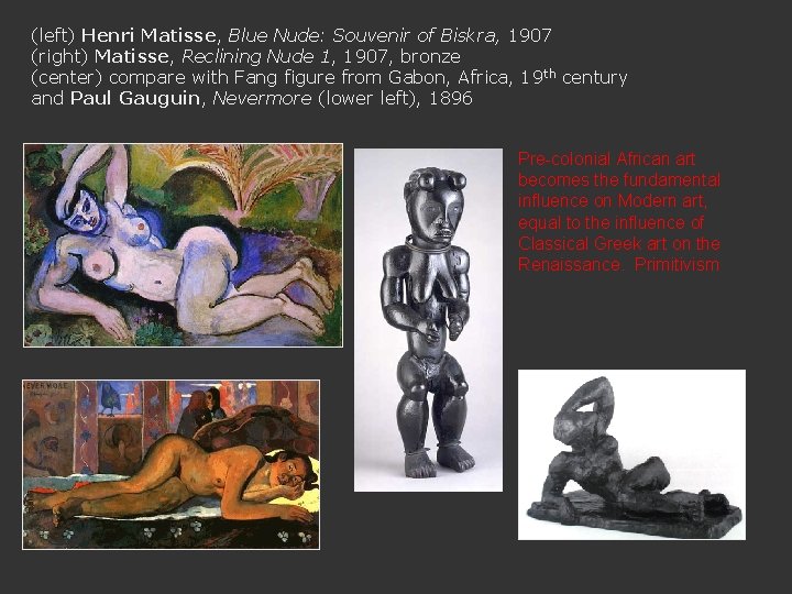 (left) Henri Matisse, Blue Nude: Souvenir of Biskra, 1907 (right) Matisse, Reclining Nude 1,