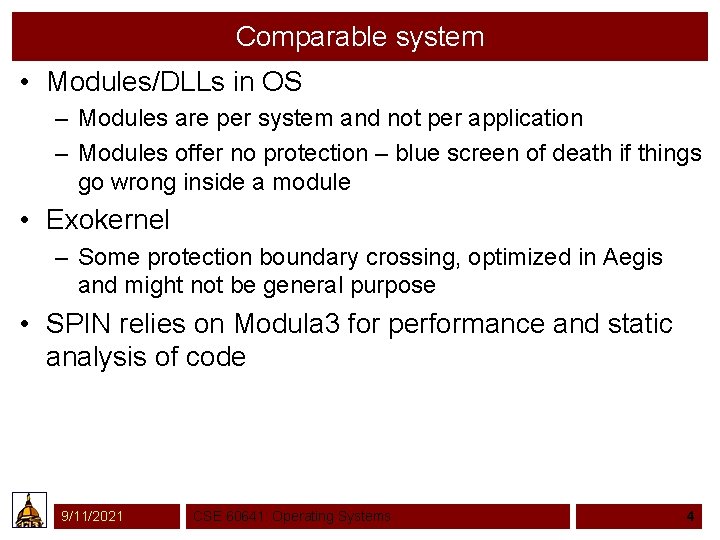 Comparable system • Modules/DLLs in OS – Modules are per system and not per