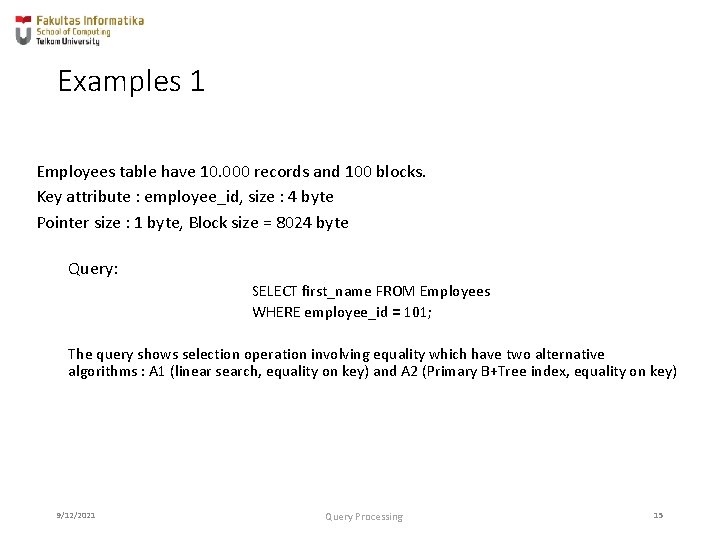 Examples 1 Employees table have 10. 000 records and 100 blocks. Key attribute :