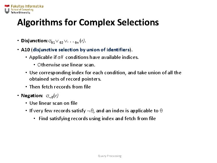 Algorithms for Complex Selections • Disjunction: 1 2 . . . n (r). • Algorithms for Complex Selections • Disjunction: 1 2 . . . n (r). •