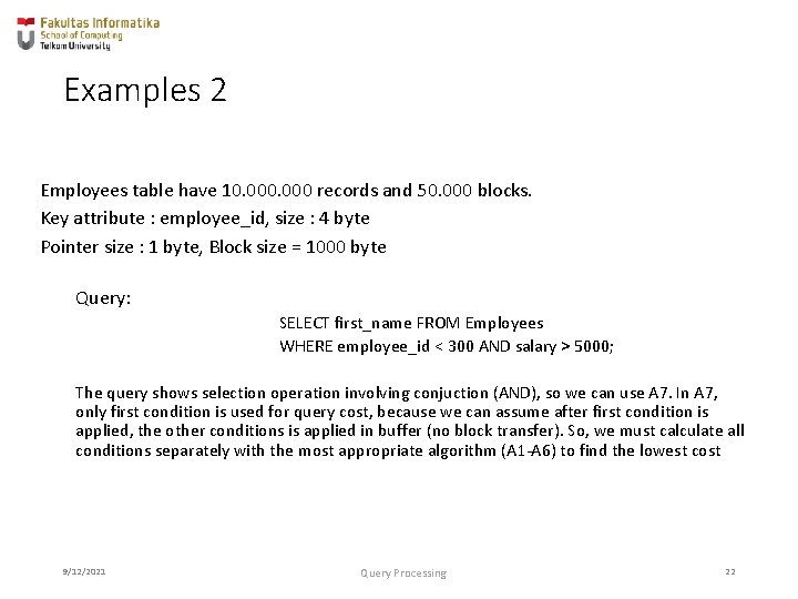 Examples 2 Employees table have 10. 000 records and 50. 000 blocks. Key attribute Examples 2 Employees table have 10. 000 records and 50. 000 blocks. Key attribute