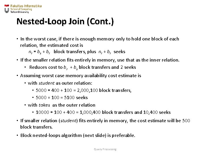 Nested-Loop Join (Cont. ) • In the worst case, if there is enough memory