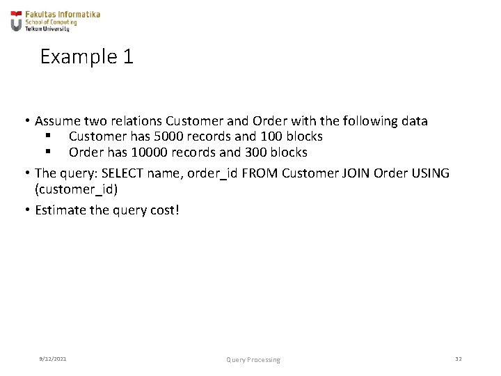 Example 1 • Assume two relations Customer and Order with the following data §