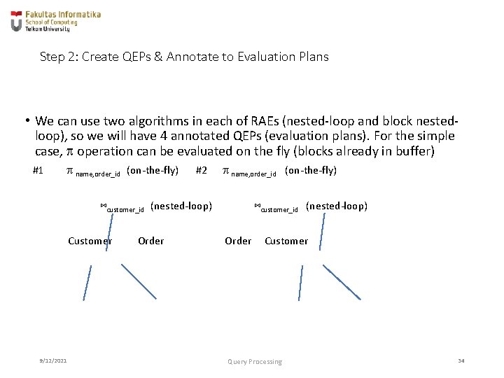 Step 2: Create QEPs & Annotate to Evaluation Plans • We can use two Step 2: Create QEPs & Annotate to Evaluation Plans • We can use two