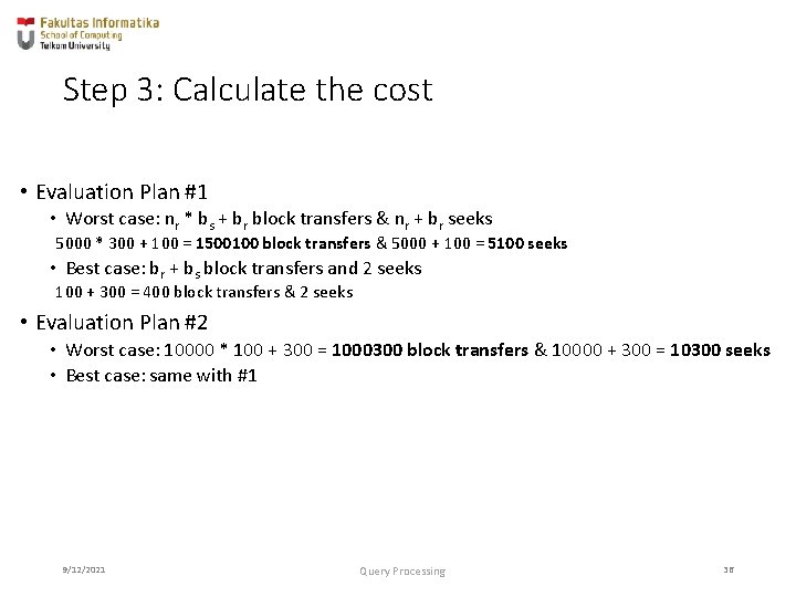 Step 3: Calculate the cost • Evaluation Plan #1 • Worst case: nr *