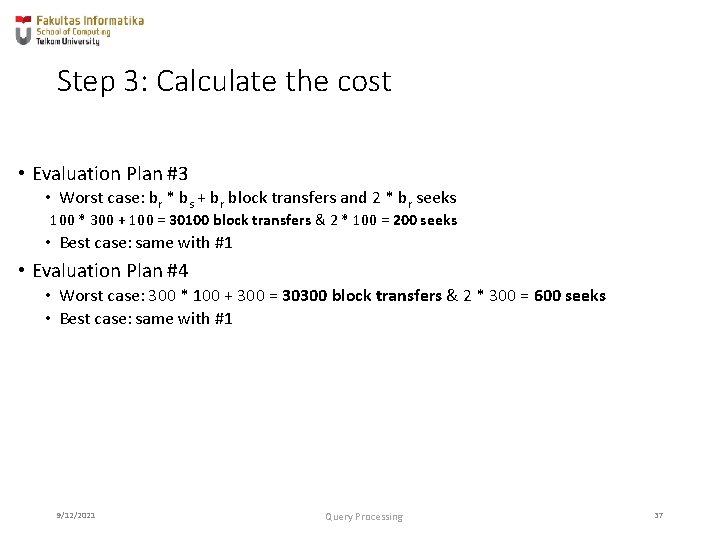 Step 3: Calculate the cost • Evaluation Plan #3 • Worst case: br * Step 3: Calculate the cost • Evaluation Plan #3 • Worst case: br *
