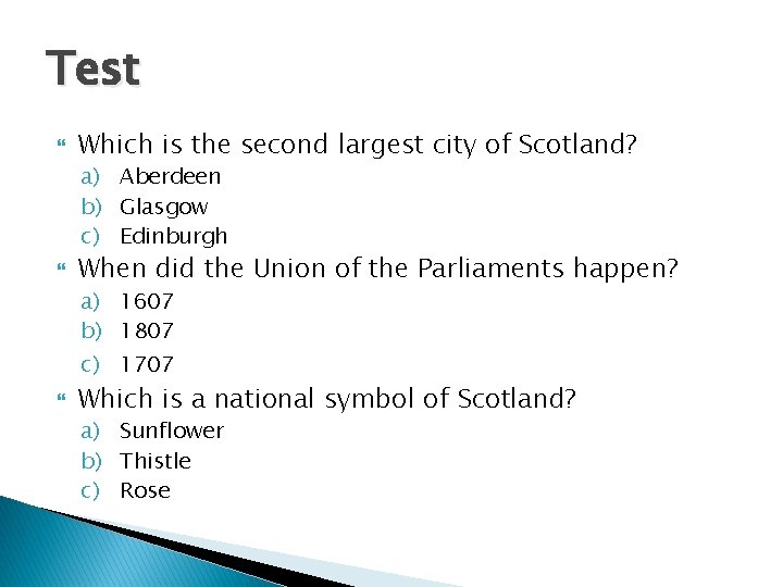 Test Which is the second largest city of Scotland? a) Aberdeen b) Glasgow c)