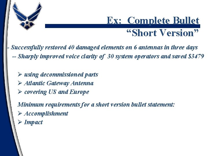 Ex: Complete Bullet “Short Version” - Successfully restored 40 damaged elements on 6 antennas