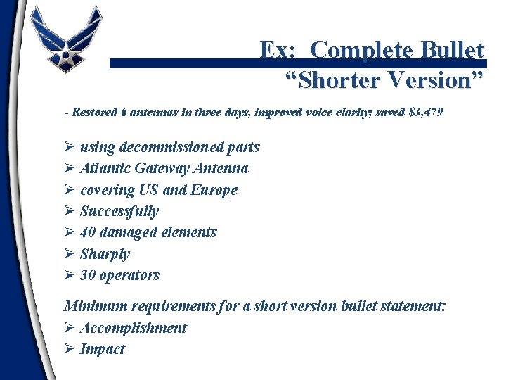 Ex: Complete Bullet “Shorter Version” - Restored 6 antennas in three days, improved voice