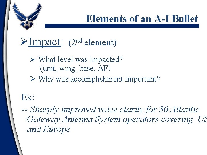 Elements of an A-I Bullet ØImpact: (2 nd element) Ø What level was impacted?